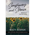 Sunflowers and Silence: Reflections from the Valley: A Memoir and Guided Journal Through Grief, Boundaries, and Healing