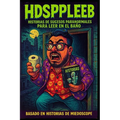 Hdsppleeb: Historias de sucesos paranormales para leer en el baño