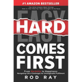 Hard Comes First: The Guide to Winning