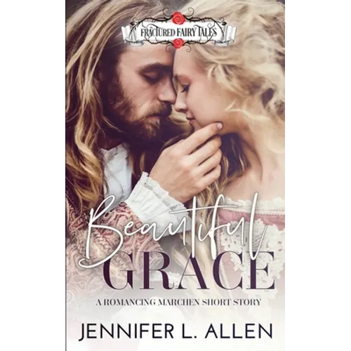 Beautiful Grace: A Romancing Marchen Short Story