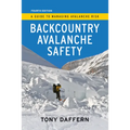 Backcountry Avalanche Safety - 4th Edition: A Guide to Managing Avalanche Risk