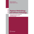 Algebraic Methodology and Software Technology: 13th International Conference, Amast 2010, Lac-Beauport, Qc, Canada, June 23-25, 2010, Revised Selected