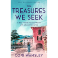 The Treasures We Seek: A Best Friends Vacation Novel with a Sweet Romance