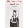 The Danton Case and Thermidor: Two Plays