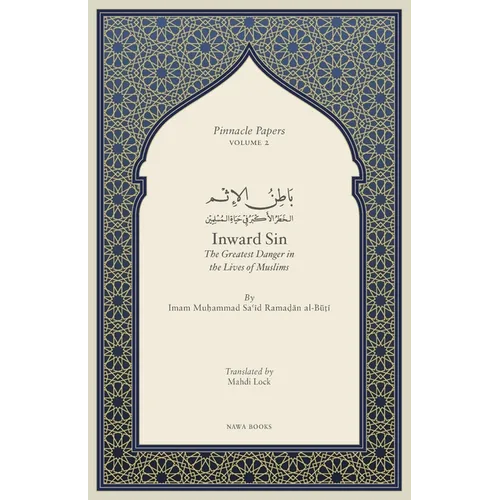 Inward Sin: The Greatest Danger in the Lives of Muslims