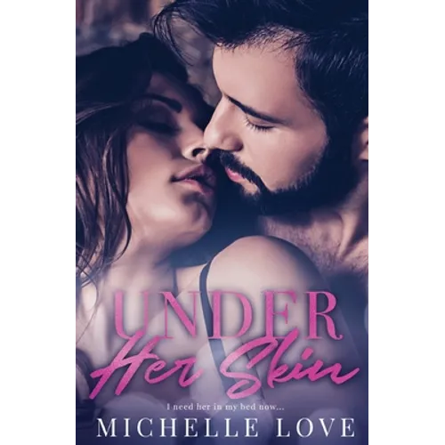 Under Her Skin: A Bad Boy Billionaire Romance