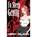 To Sleep Gently