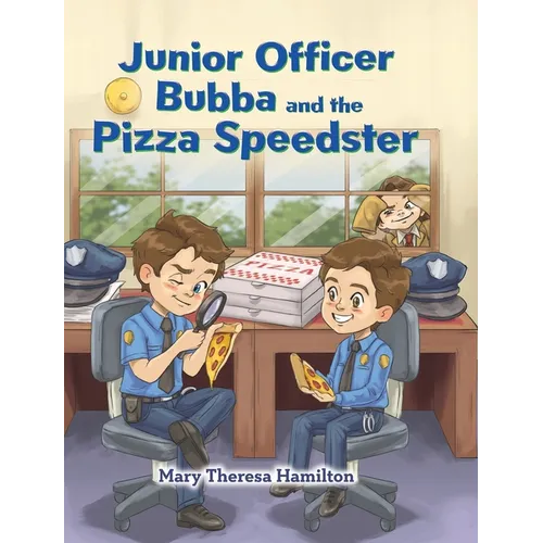 Junior Officer Bubba and the Pizza Speedster