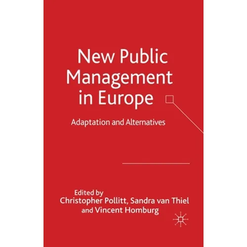 New Public Management in Europe: Adaptation and Alternatives