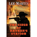 The Siege at Rhyker's Station