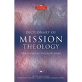 Dictionary of Mission Theology PB: Evangelical Foundations
