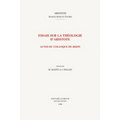 Essais Sur La Theologie d'Aristote: Actes Du Colloque de Dijon