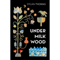 Under Milk Wood: A Play for Voices