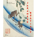 Japanese Bestiary: Animals in Japanese Mythology, Arts and Literature