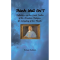 Think Well On'T: Reflections on the Great Truths of the Christian Religion for Everyday of the Month