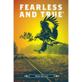 Fearless and True