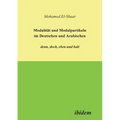 Modalität und Modalpartikeln im Deutschen und Arabischen: denn, doch, eben und halt.