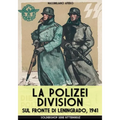 La Polizei Division sul fronte di Leningrado 1941