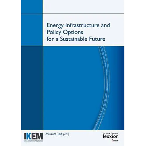 Energy Infrastructure and Policy Options for a Sustainable Future