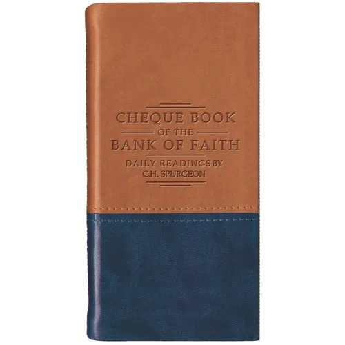 Chequebook of the Bank of Faith - Tan/Blue: Daily Readings by C. H. Spurgeon