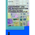 Postmemory Und Die Transformation Der Deutschen Erinnerungskultur
