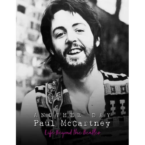Another Day - Paul McCartney: Life Beyond the Beatles