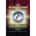 The Authentic Leader As Servant II Course 8: Responsibility Leadership