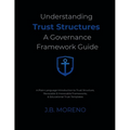 Understanding Trust Structures: A Governance Framework Guide
