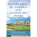 Private Clubs in America and around the World: The Reprise Edition