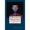 El Forastero Misterioso: "The Mysterious Stranger"