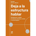 Deja a la estructura hablar