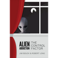 Alien Abduction: The Control Factor