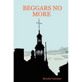 Beggars No More