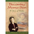 Becoming Mama-San: 80 Years of Wisdom