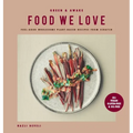 Green and Awake Food We Love: Feel-Good Wholesome Plant-Based Recipes from Scratch: All Vegan, Gluten-Free & Oil-Free