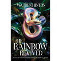 The Rainbow Revived: The Grace and Truth of God Regarding Homosexuality and His Holy Sexuality