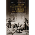 Imagined Communities in Greece and Turkey: Trauma and the Population Exchanges Under Ataturk