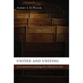 United and Uniting: An Ecumenical Ecclesiology for a Church in Crisis