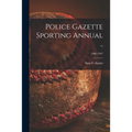 Police Gazette Sporting Annual ..; 1906-1907