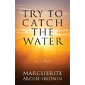 Try to Catch the Water