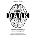 Dark Psychology (2in1): Emotional Manipulation & The Art of Reading People: Break The Cycle of Hidden Narcissistic Abuse, Set Boundaries & Rec