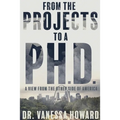 From the Projects to a Ph.D.: A View from the Other Side of America
