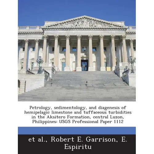 Petrology, sedimentology, and diagenesis of hemipelagic limestone and tuffaceous turbidities in the Aksitero Formation, central Luzon, Philippines: US