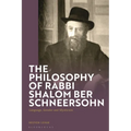 The Philosophy of Rabbi Shalom Ber Schneersohn: Language, Gender and Mysticism