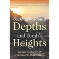 Seeking Wisdom's Depths and Torah's Heights: Essays in Honor of Samuel E. Balentine