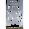 Run Baby Run-New Edition: The True Story Of A New York Gangster Finding Christ