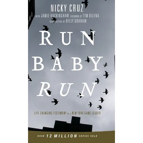Run Baby Run-New Edition: The True Story Of A New York Gangster Finding Christ