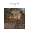 Thao Nguyen Phan: Reincarnations of Shadows