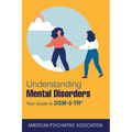 Understanding Mental Disorders: Your Guide to Dsm-5-Tr(r)