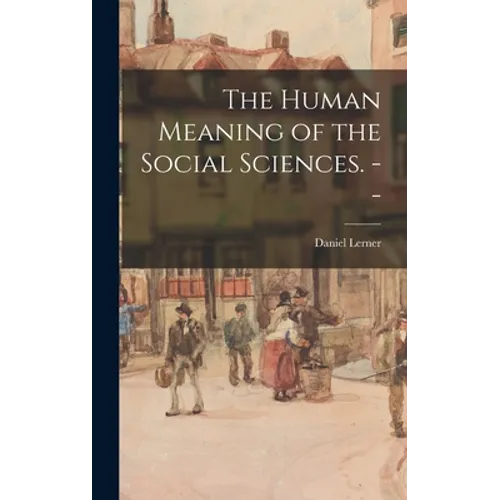 The Human Meaning of the Social Sciences. --